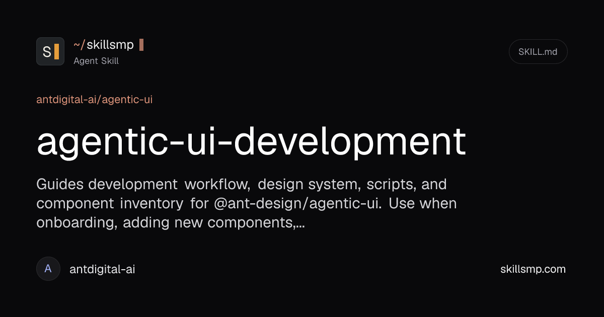 agentic-ui-development | Agent Skill | SkillsMP