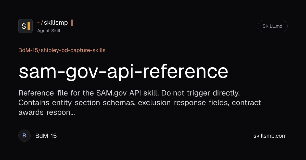 sam-gov-api-reference | Agent Skill | SkillsMP