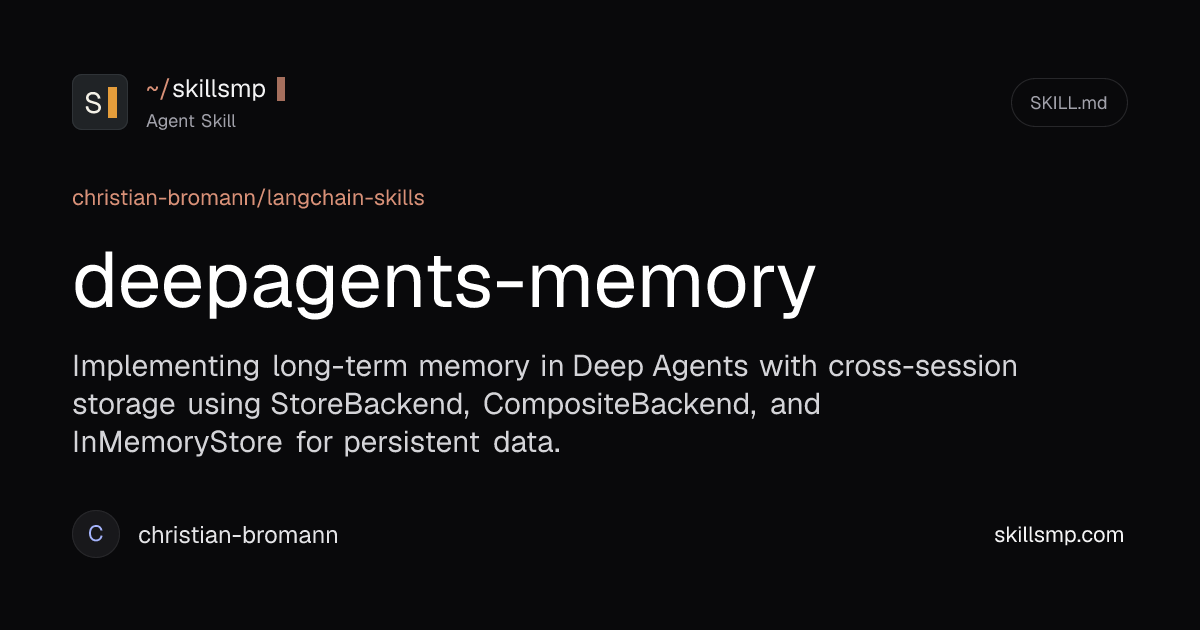 deepagents-memory - Agent Skill by christian-bromann | SkillsMP