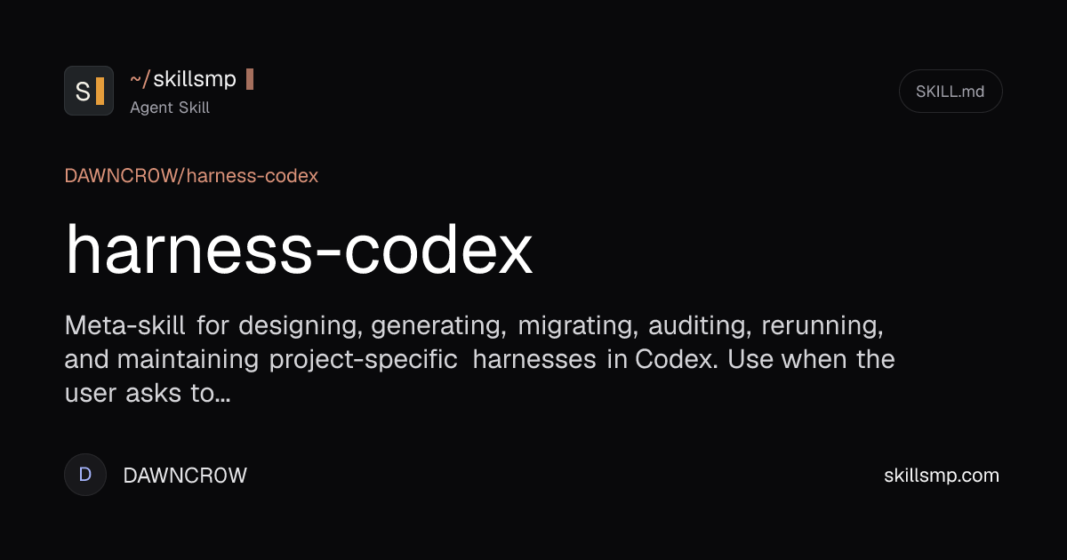 harness-codex | Agent Skill | SkillsMP