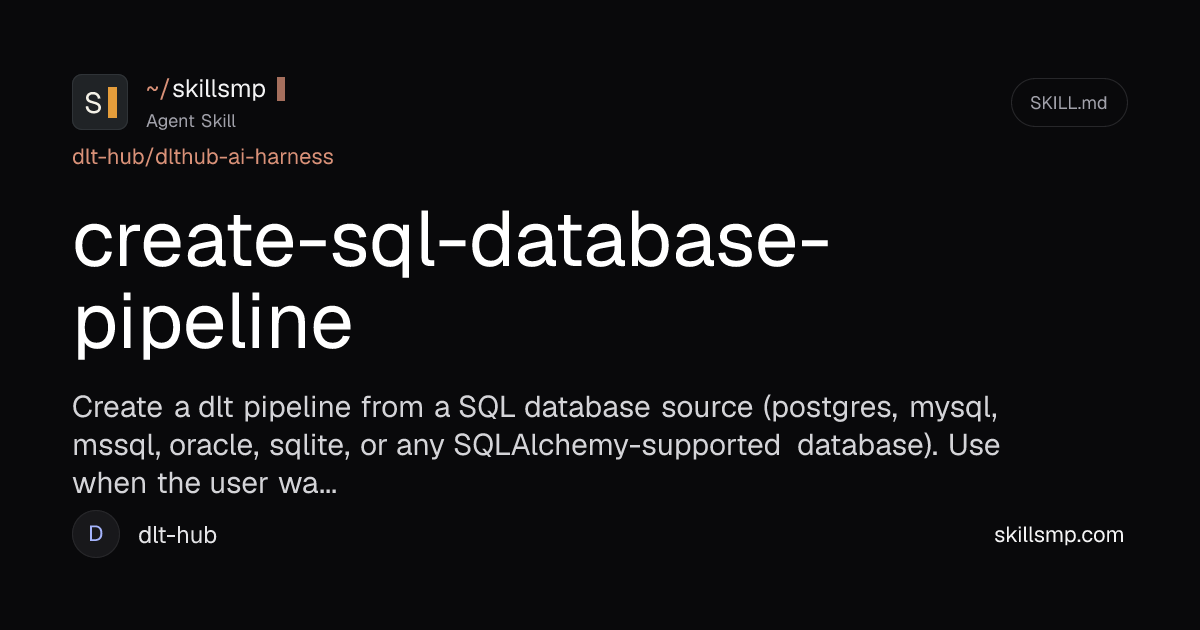 create-sql-database-pipeline | Agent Skill | SkillsMP