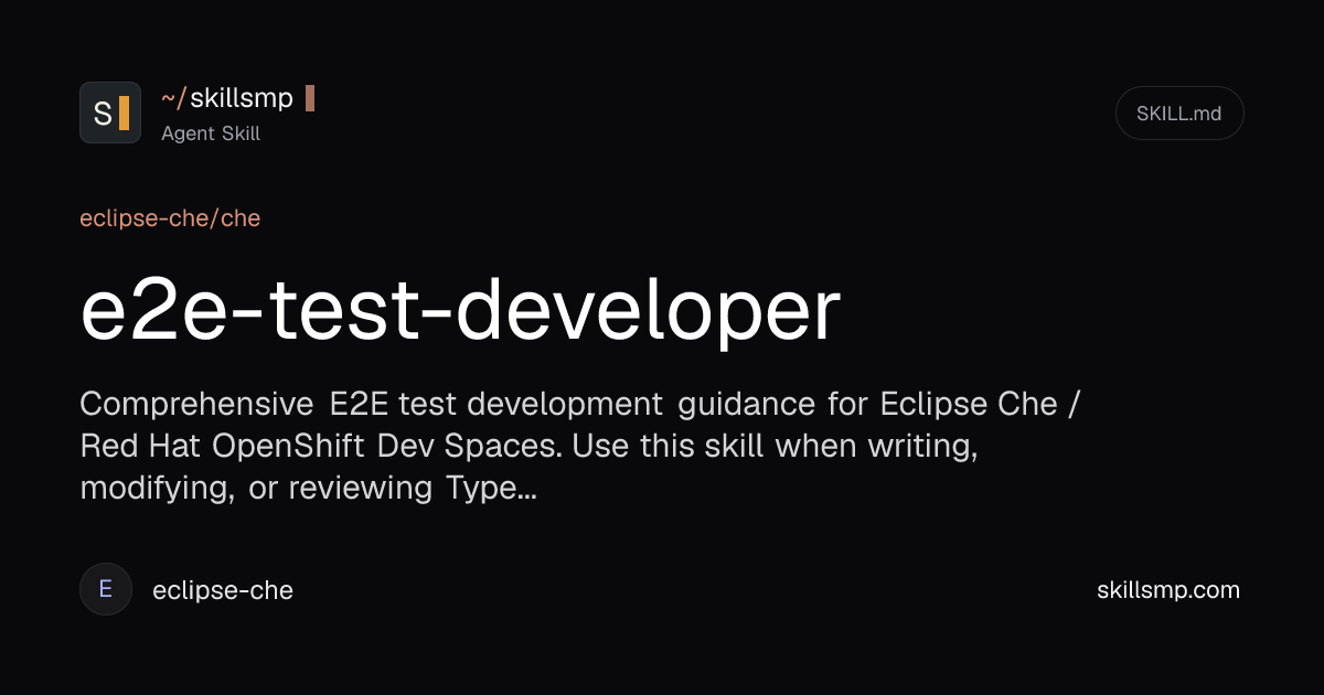 e2e-test-developer - Agent Skill by eclipse-che | SkillsMP