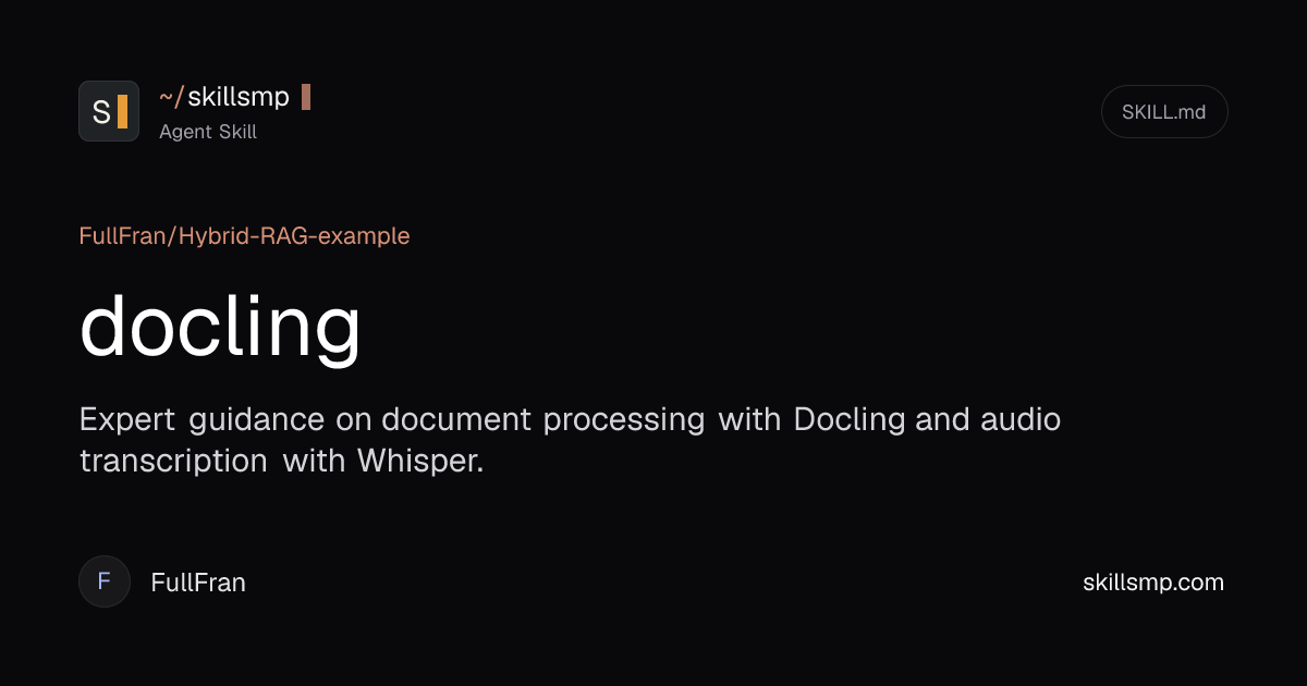 docling | FullFran/Hybrid-RAG-example Agent Skill | SkillsMP