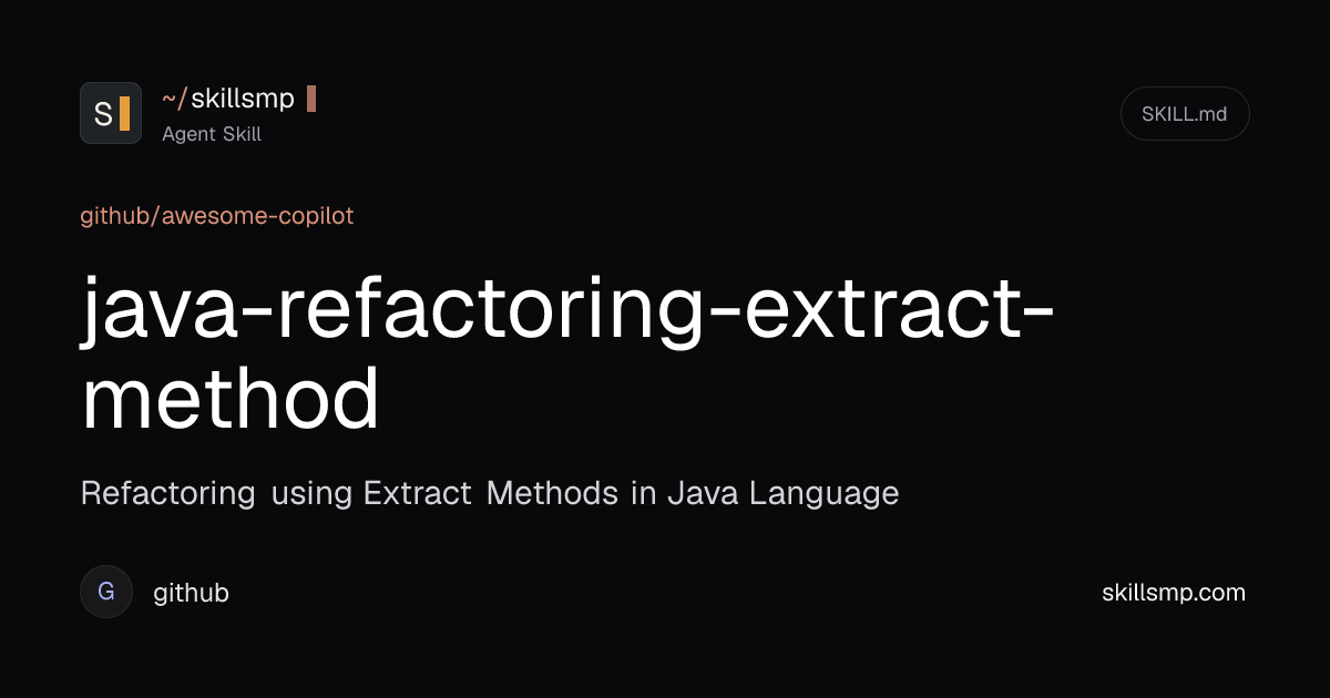 java-refactoring-extract-method Agent Skill | SkillsMP