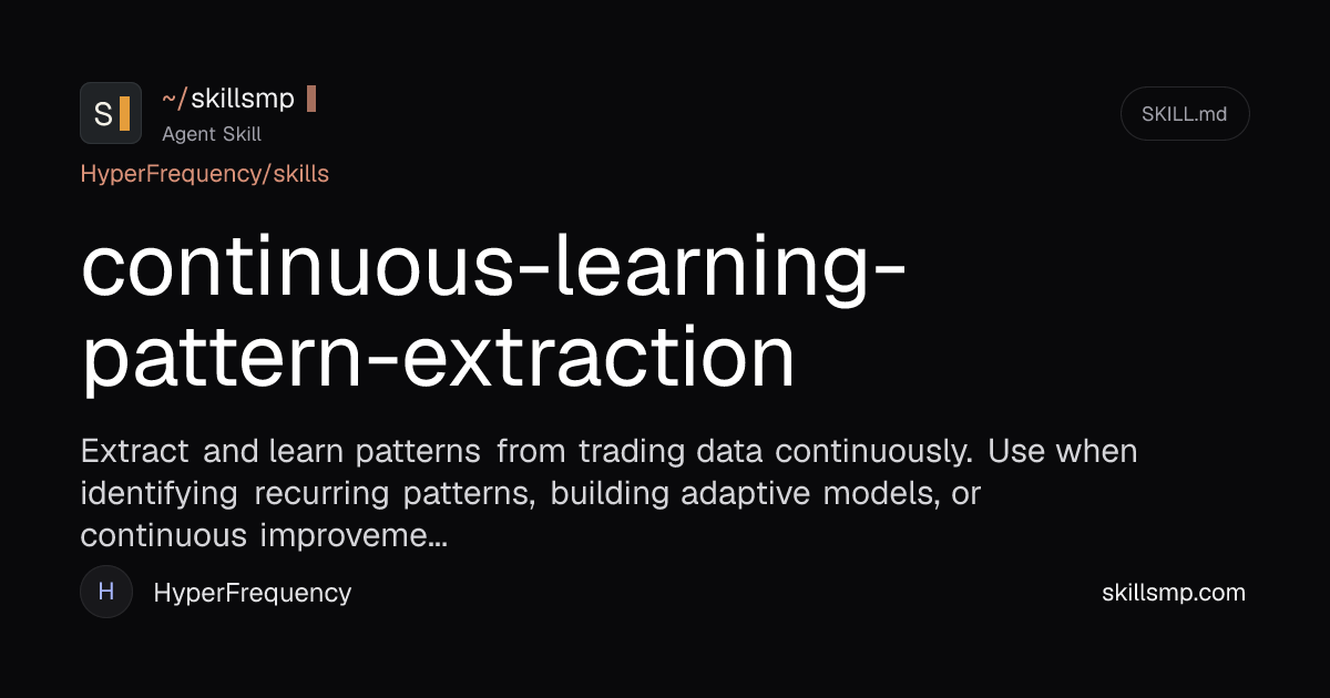 continuous-learning-pattern-extrac... Agent Skill | SkillsMP
