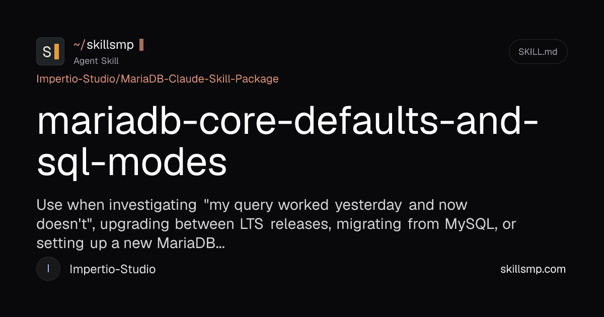 mariadb-core-defaults-and-sql-modes | Agent Skill | SkillsMP