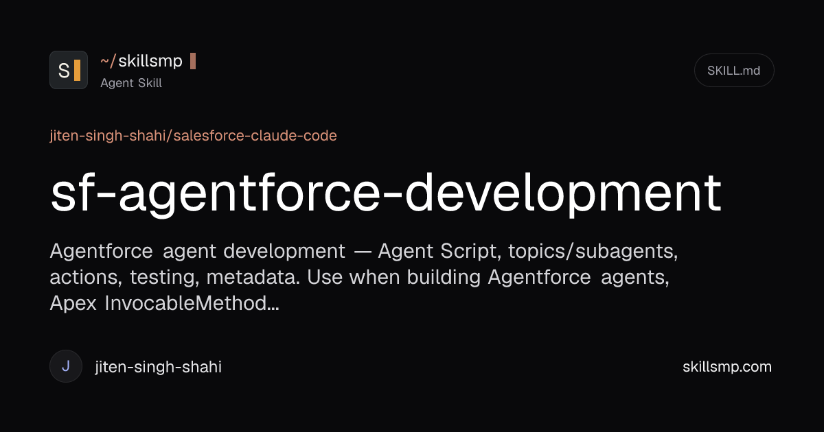 sf-agentforce-d... - Agent Skill by jiten-singh-shahi | SkillsMP