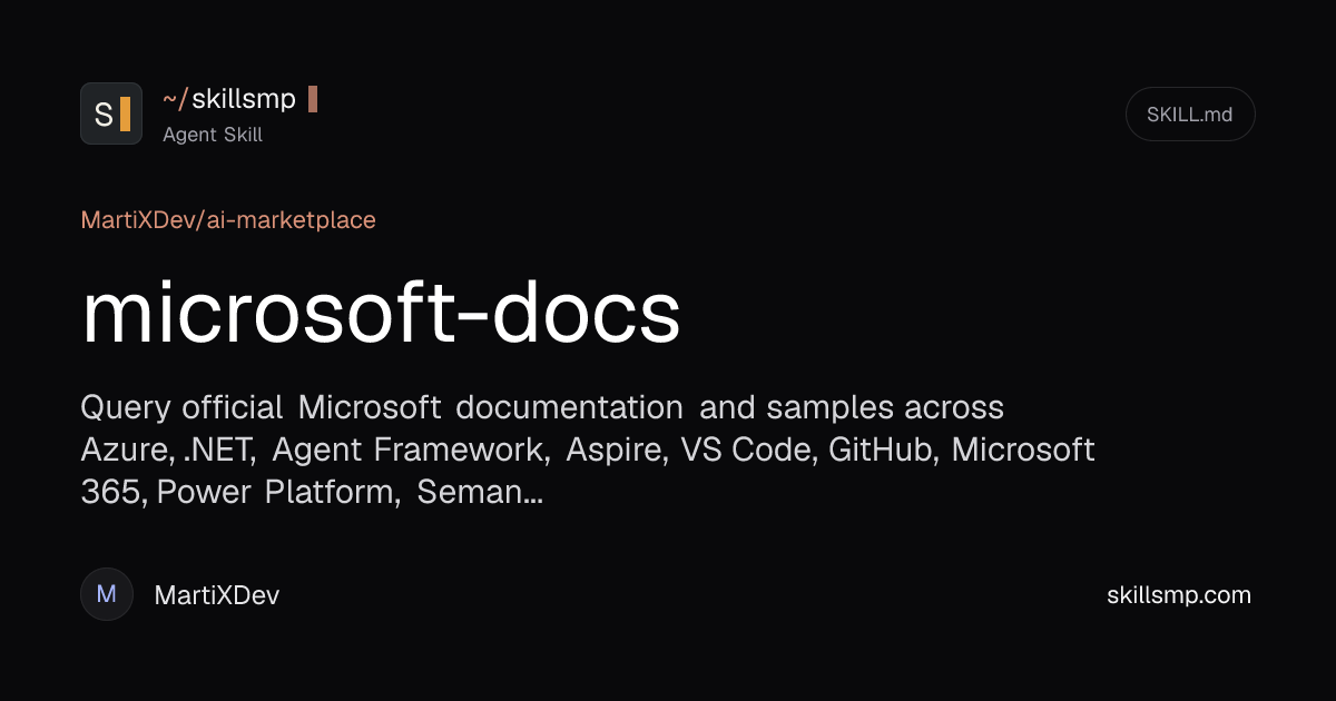 microsoft-docs - Agent Skill by MartiXDev | SkillsMP