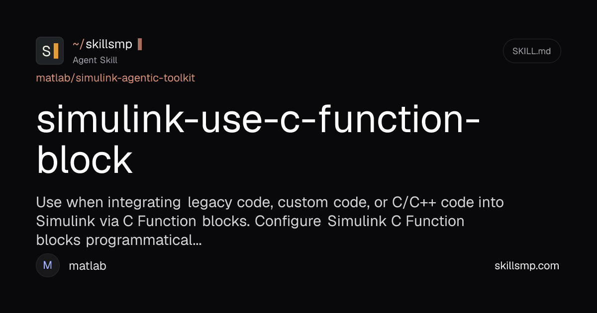 simulink-use-c-function-block | Agent Skill | SkillsMP