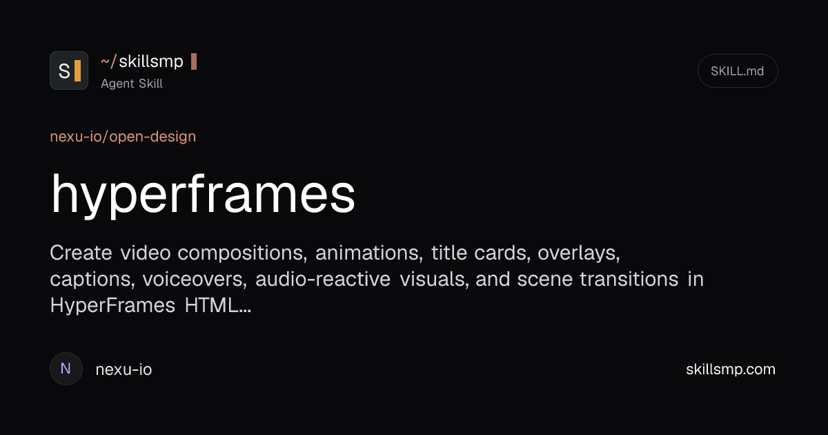 hyperframes | nexu-io/open-design Agent Skill | SkillsMP