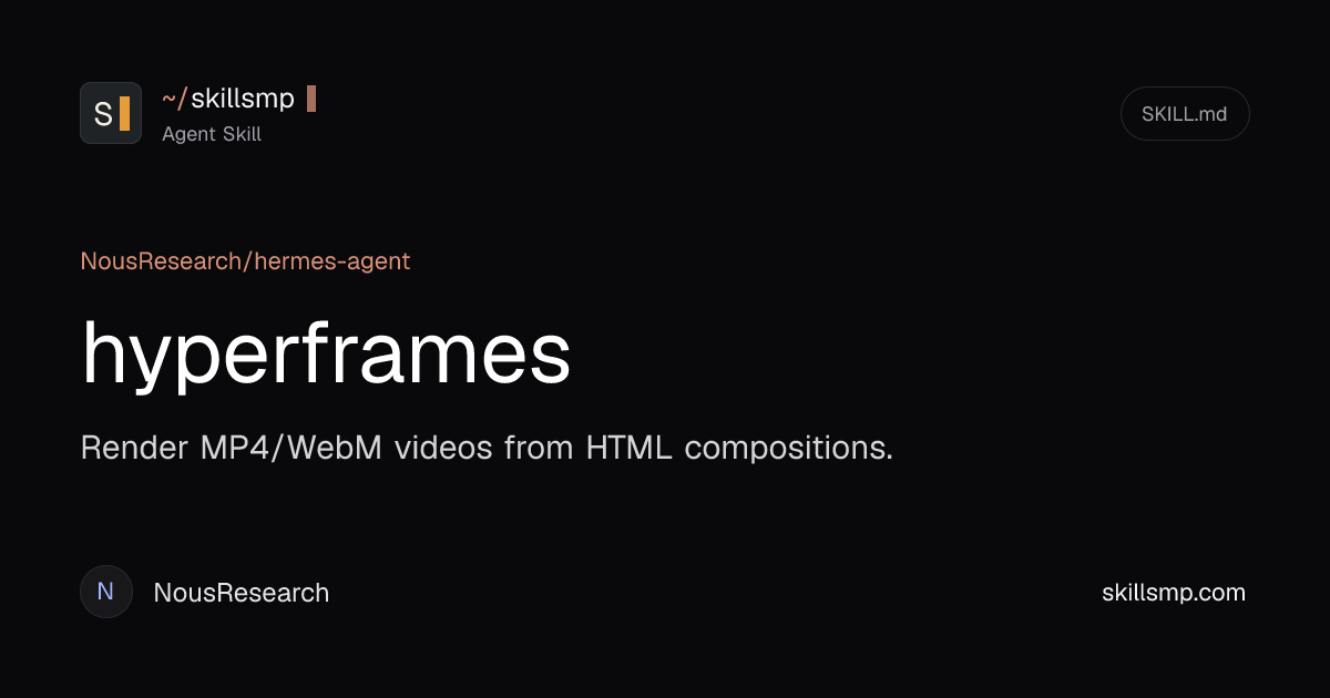 hyperframes | Agent Skill | SkillsMP