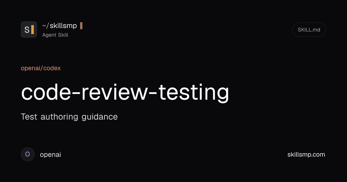 code-review-testing | openai/codex Agent Skill | SkillsMP