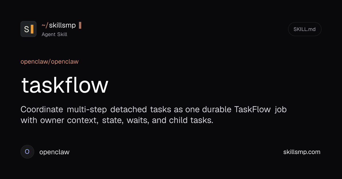taskflow | openclaw/openclaw Agent Skill | SkillsMP