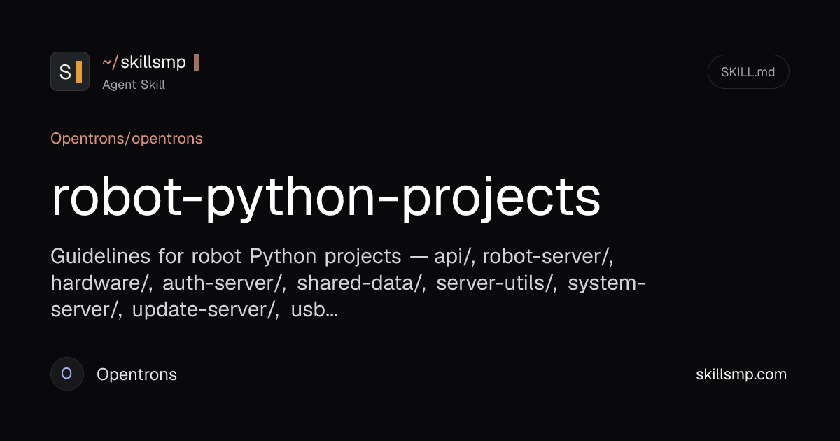 robot-python-projects - Agent Skill by Opentrons | SkillsMP