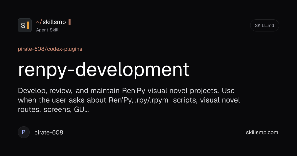 renpy-development Agent Skill | pir/codex~0afukdm | SkillsMP