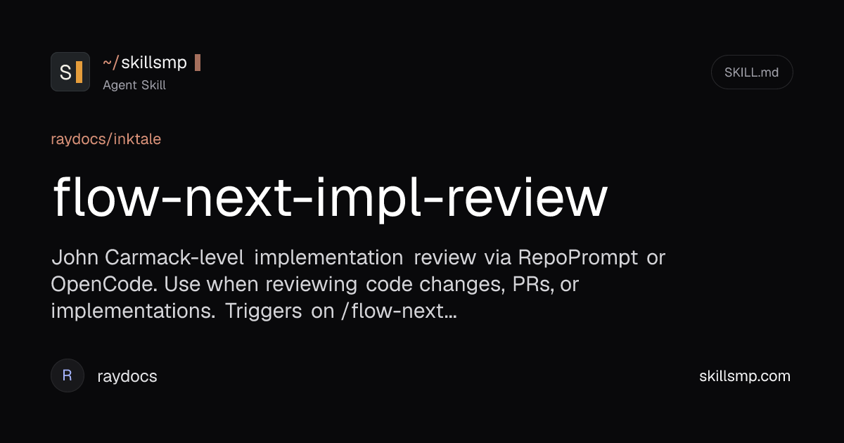 flow-next-impl-review - Agent Skill by raydocs | SkillsMP