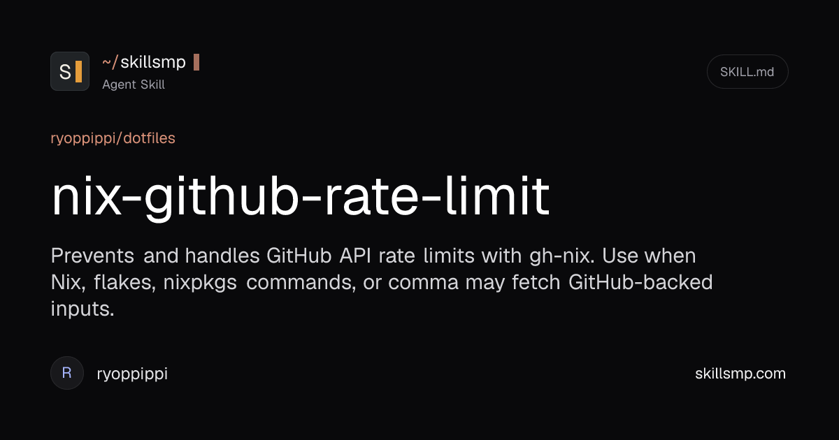 nix-github-rate-limit Agent Skill | ryoppippi/dotfiles