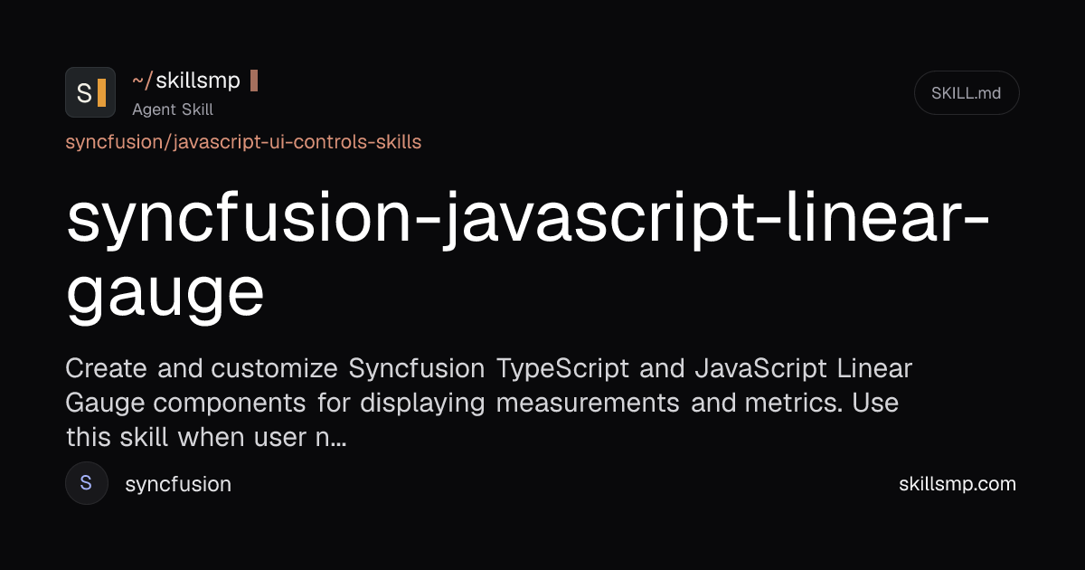 syncfusion-javascript-linear-gauge Agent Skill | SkillsMP