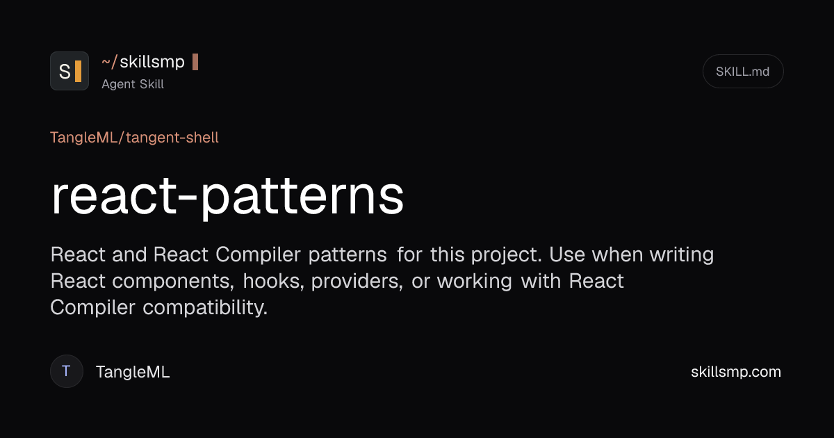 react-patterns Agent Skill | Tang/tangent~1r5t05m | SkillsMP