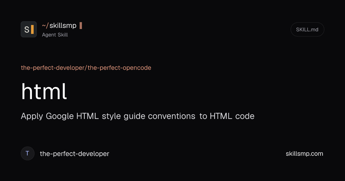 html - Agent Skill by the-perfect-developer | SkillsMP
