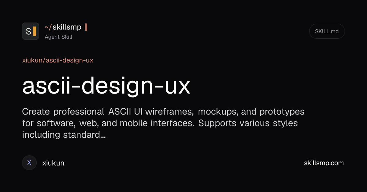 ascii-design-ux | Agent Skill | SkillsMP